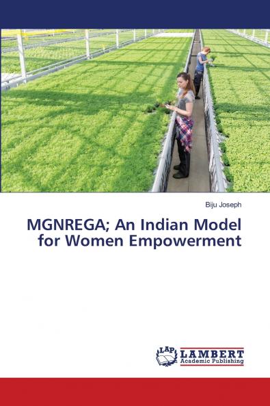 MGNREGA; An Indian Model for Women Empowerment