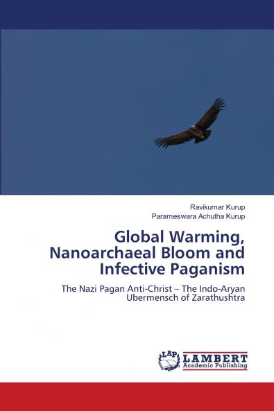 Global Warming Nanoarchaeal Bloom and Infective Paganism