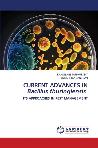 CURRENT ADVANCES IN Bacillus thuringiensis