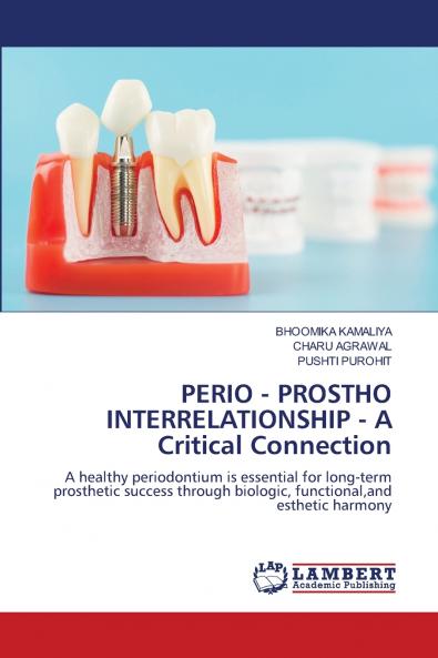 PERIO - PROSTHO INTERRELATIONSHIP - A Critical Connection