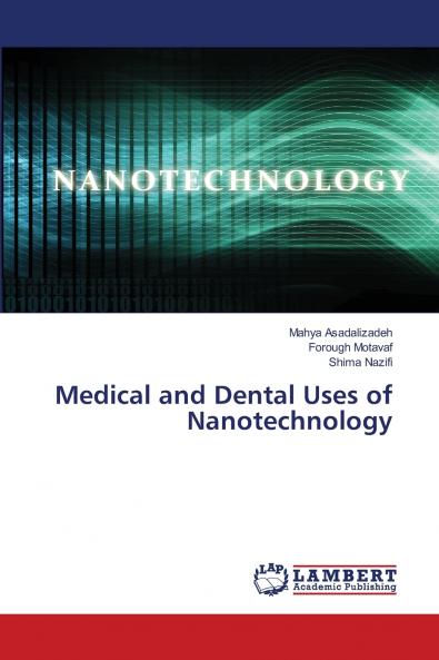 Medical and Dental Uses of Nanotechnology