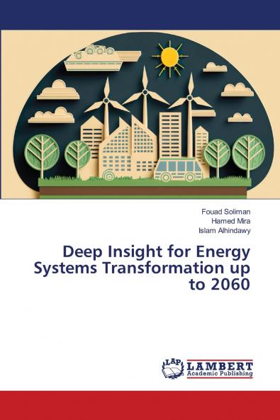 Deep Insight for Energy Systems Transformation up to 2060