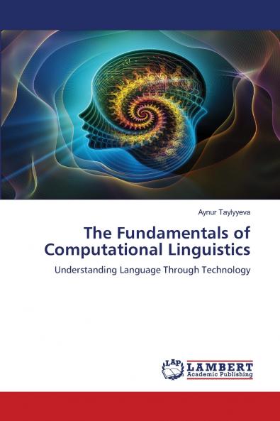 The Fundamentals of Computational Linguistics