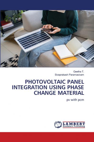 PHOTOVOLTAIC PANEL INTEGRATION USING PHASE CHANGE MATERIAL