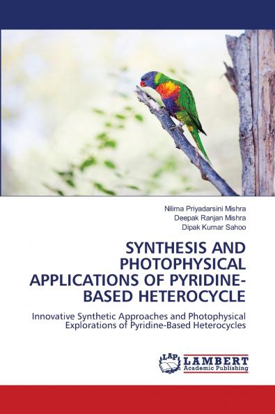 SYNTHESIS AND PHOTOPHYSICAL APPLICATIONS OF PYRIDINE-BASED HETEROCYCLE