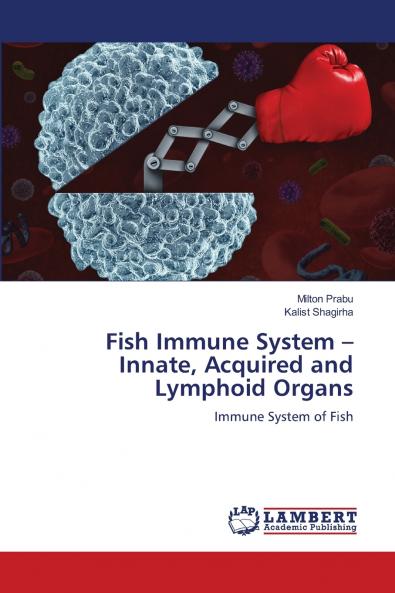 Fish Immune System - Innate Acquired and Lymphoid Organs