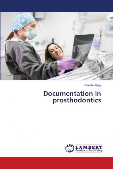 Documentation in prosthodontics
