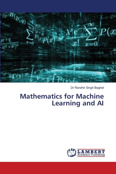 Mathematics for Machine Learning and AI
