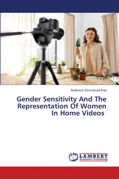 Gender Sensitivity And The Representation Of Women In Home Videos