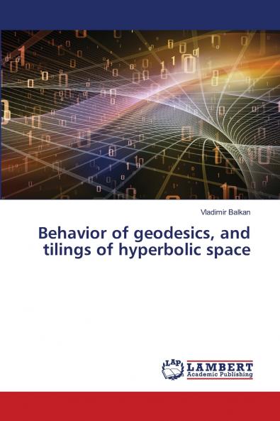 Behavior of geodesics and tilings of hyperbolic space