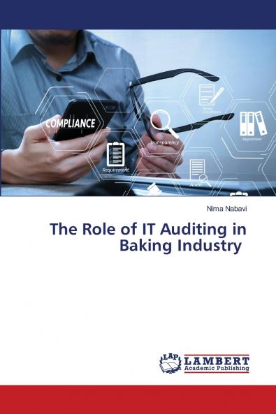 The Role of IT Auditing in Baking Industry