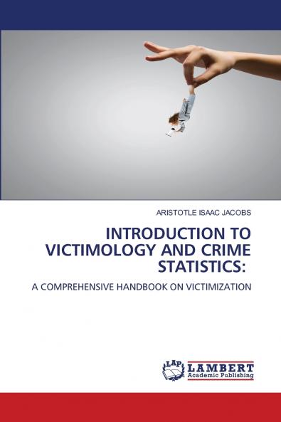 INTRODUCTION TO VICTIMOLOGY AND CRIME STATISTICS