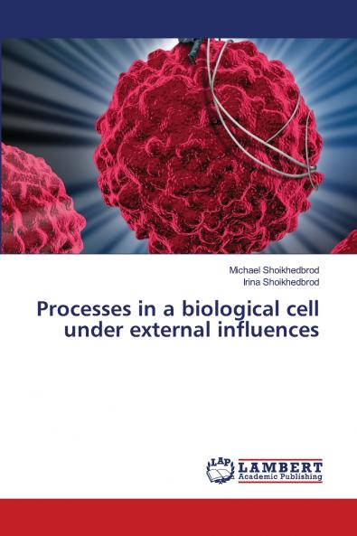 Processes in a biological cell under external influences