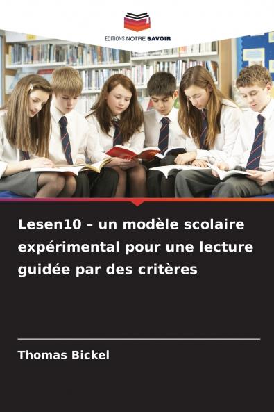 Lesen10 - un modèle scolaire expérimental pour une lecture guidée par des critères