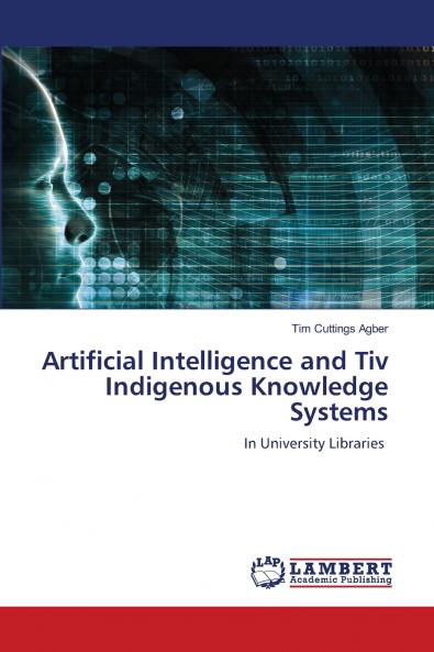 Artificial Intelligence and Tiv Indigenous Knowledge Systems
