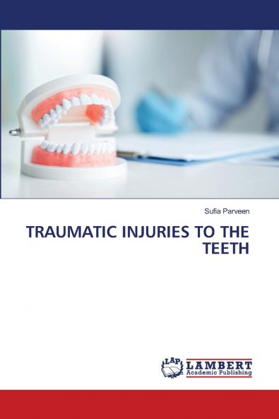 TRAUMATIC INJURIES TO THE TEETH