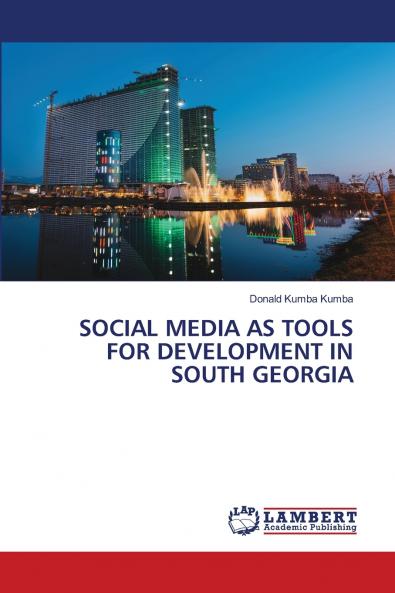 SOCIAL MEDIA AS TOOLS FOR DEVELOPMENT IN SOUTH GEORGIA