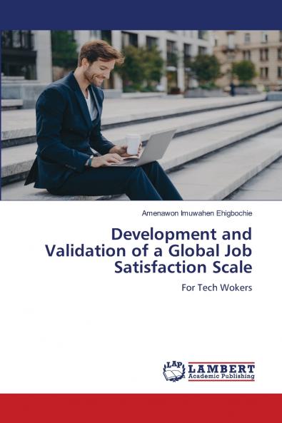 Development and Validation of a Global Job Satisfaction Scale