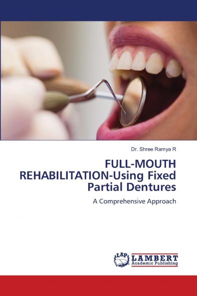 FULL-MOUTH REHABILITATION-Using Fixed Partial Dentures