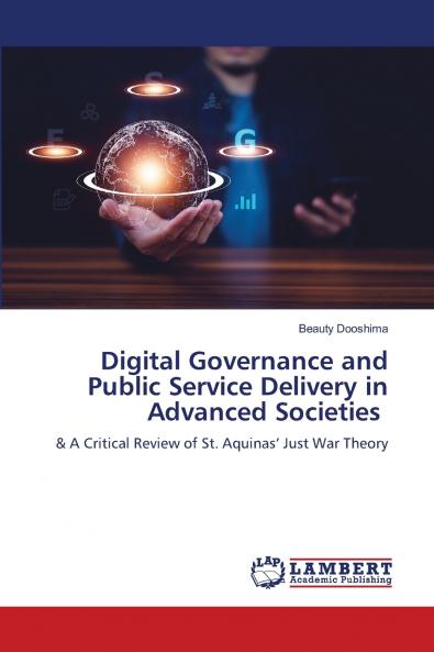 Digital Governance and Public Service Delivery in Advanced Societies