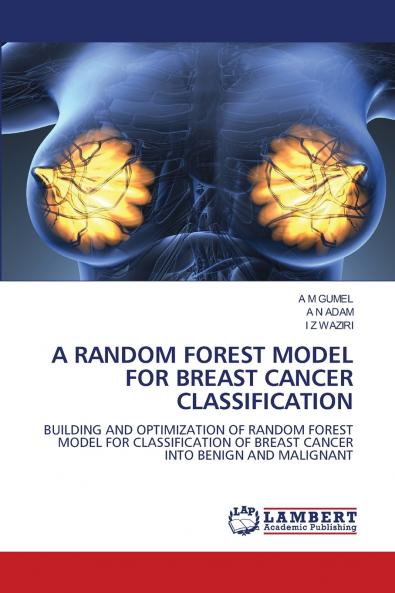 A RANDOM FOREST MODEL FOR BREAST CANCER CLASSIFICATION