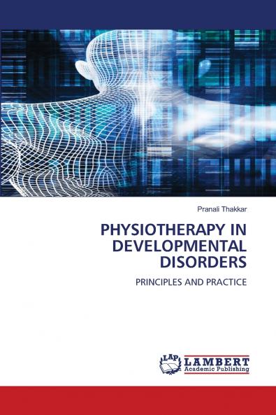 PHYSIOTHERAPY IN DEVELOPMENTAL DISORDERS