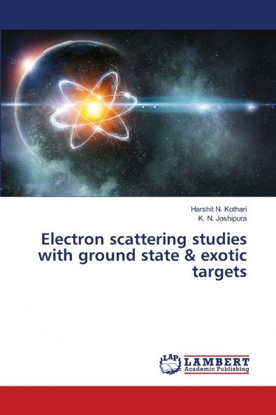 Electron scattering studies with ground state & exotic targets