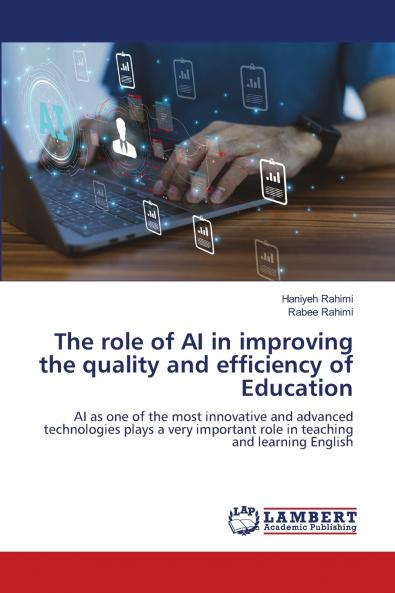 The role of AI in improving the quality and efficiency of Education