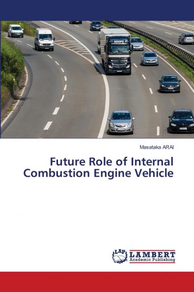 Future Role of Internal Combustion Engine Vehicle