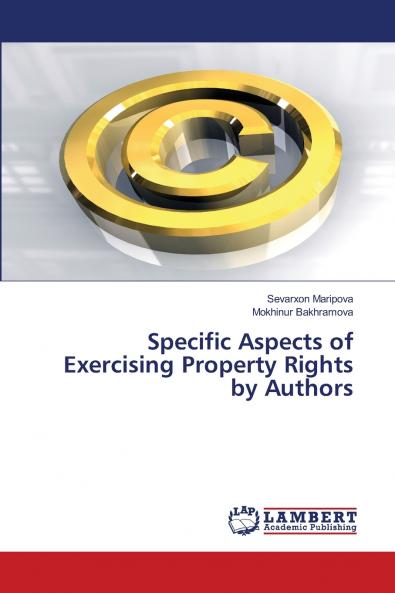 Specific Aspects of Exercising Property Rights by Authors