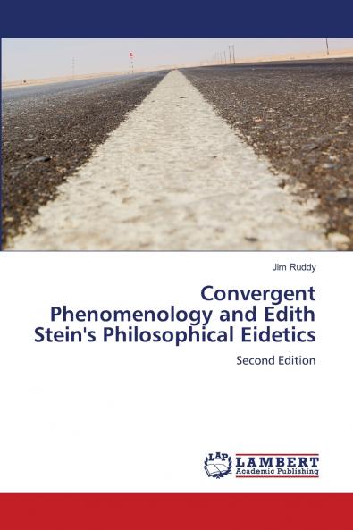 Convergent Phenomenology and Edith Stein's Philosophical Eidetics