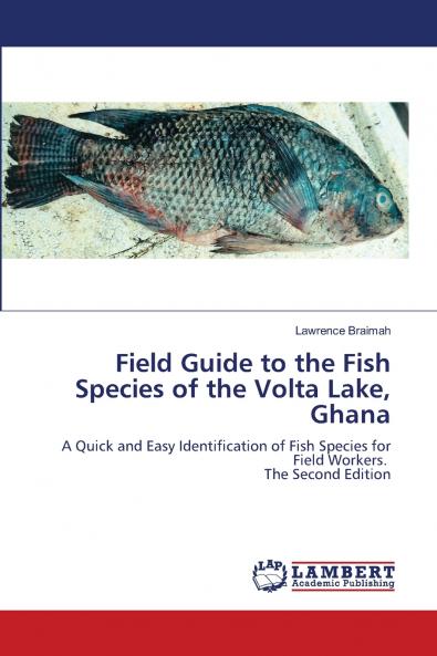 Field Guide to the Fish Species of the Volta Lake Ghana