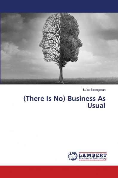 (There Is No) Business As Usual