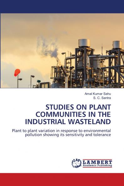 STUDIES ON PLANT COMMUNITIES IN THE INDUSTRIAL WASTELAND