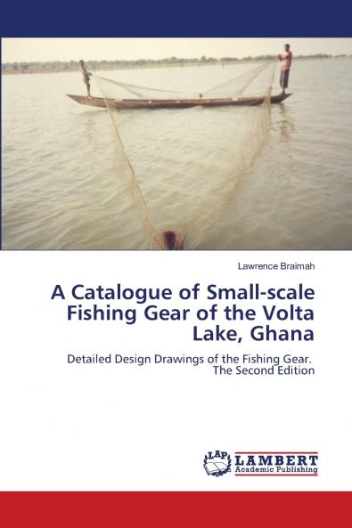 A Catalogue of Small-scale Fishing Gear of the Volta Lake Ghana
