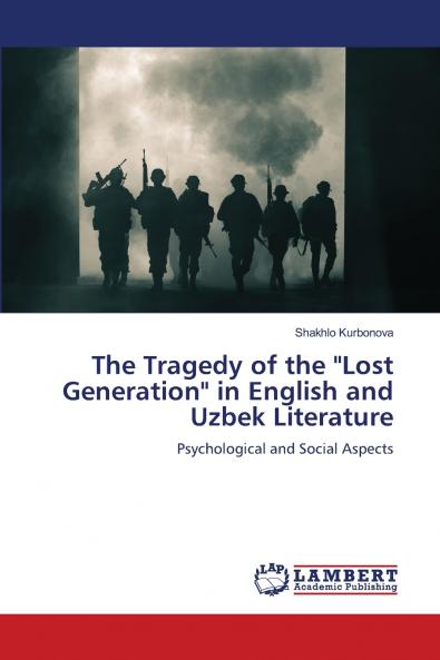 The Tragedy of the Lost Generation in English and Uzbek Literature
