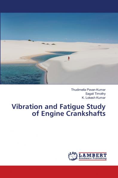 Vibration and Fatigue Study of Engine Crankshafts