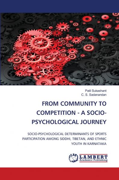 FROM COMMUNITY TO COMPETITION - A SOCIO-PSYCHOLOGICAL JOURNEY