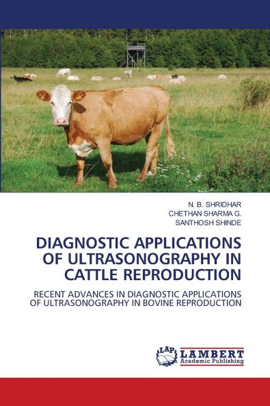 DIAGNOSTIC APPLICATIONS OF ULTRASONOGRAPHY IN CATTLE REPRODUCTION