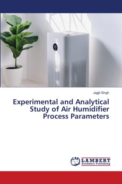 Experimental and Analytical Study of Air Humidifier Process Parameters