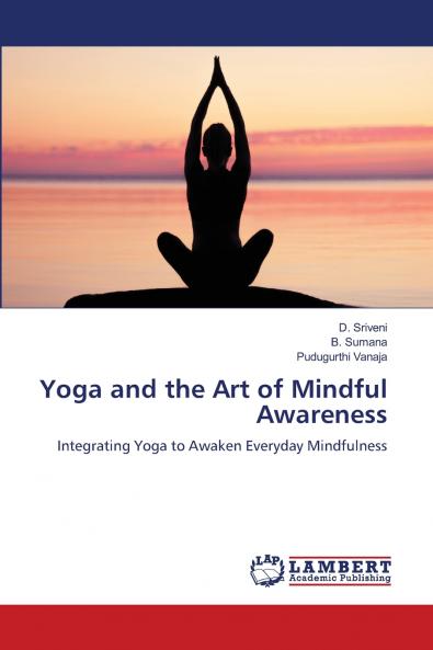 Yoga and the Art of Mindful Awareness