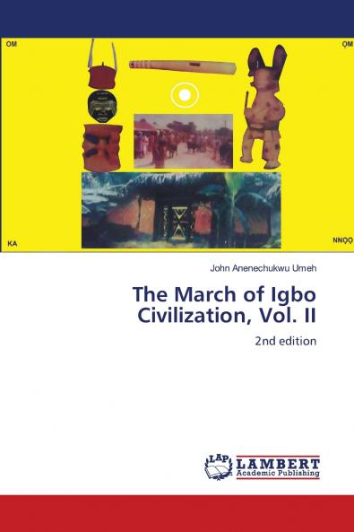 The March of Igbo Civilization Vol. II