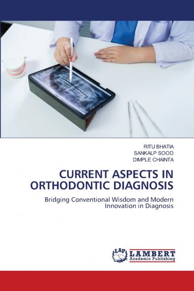 CURRENT ASPECTS IN ORTHODONTIC DIAGNOSIS