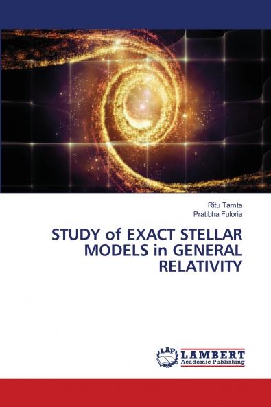 STUDY of EXACT STELLAR MODELS in GENERAL RELATIVITY