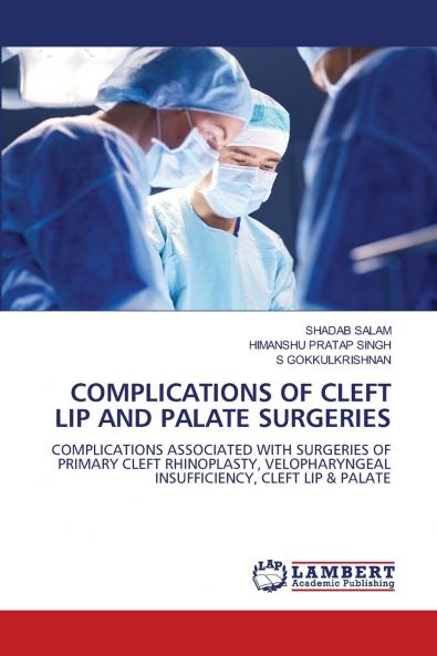 COMPLICATIONS OF CLEFT LIP AND PALATE SURGERIES