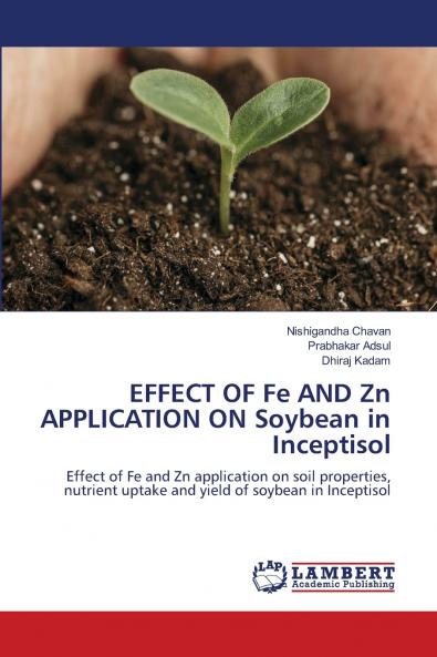 EFFECT OF Fe AND Zn APPLICATION ON Soybean in Inceptisol
