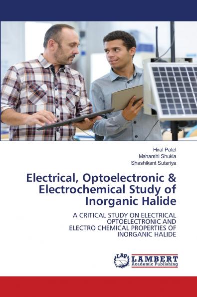 Electrical Optoelectronic & Electrochemical Study of Inorganic Halide