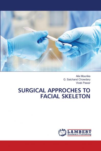SURGICAL APPROCHES TO FACIAL SKELETON