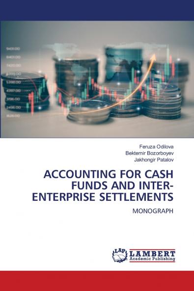 ACCOUNTING FOR CASH FUNDS AND INTER-ENTERPRISE SETTLEMENTS