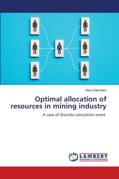 Optimal allocation of resources in mining industry